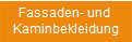 Fassaden- und 
Kaminbekleidung