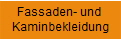 Fassaden- und 
Kaminbekleidung